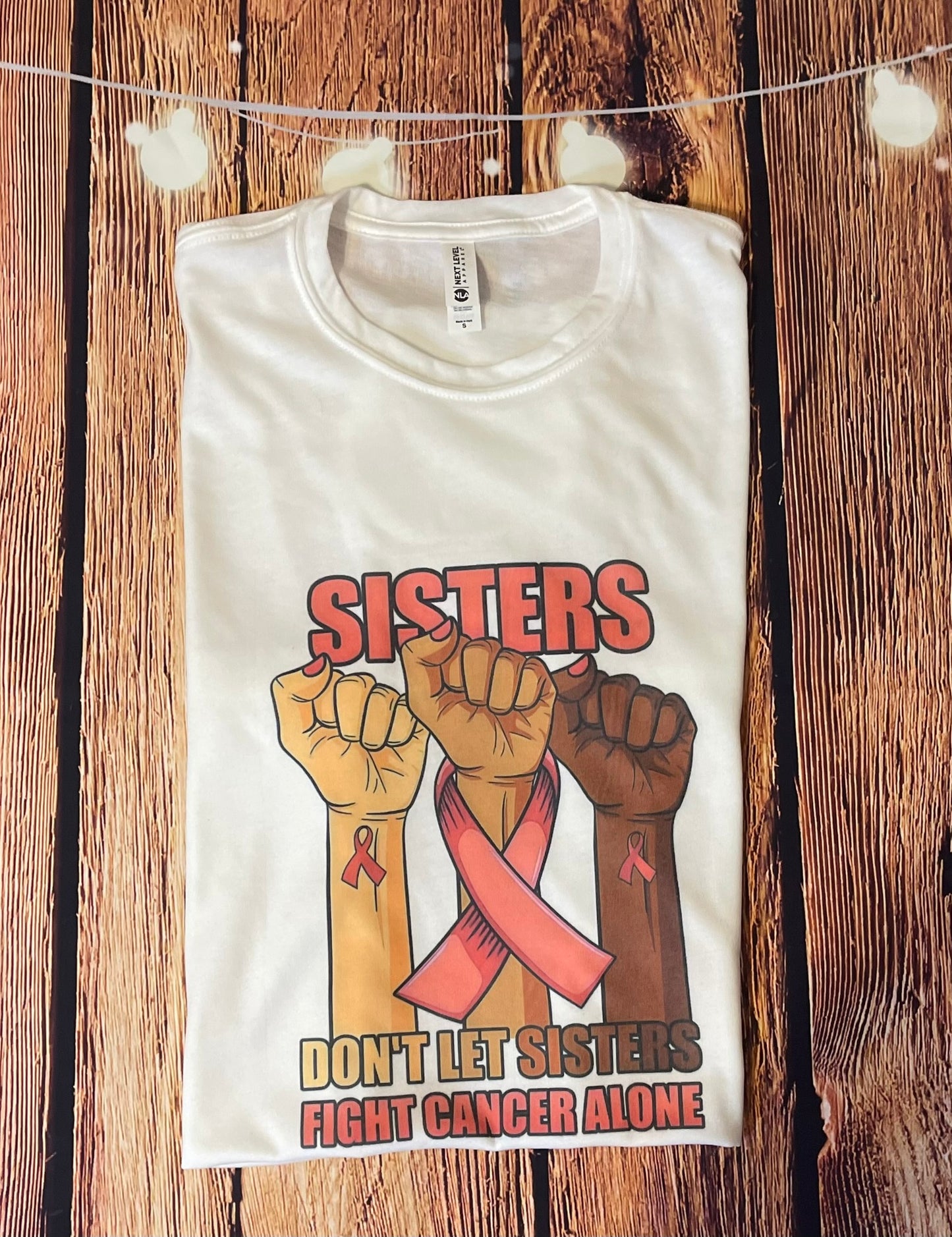 Sisters Don't Let Sisters Fight Cancer Alone