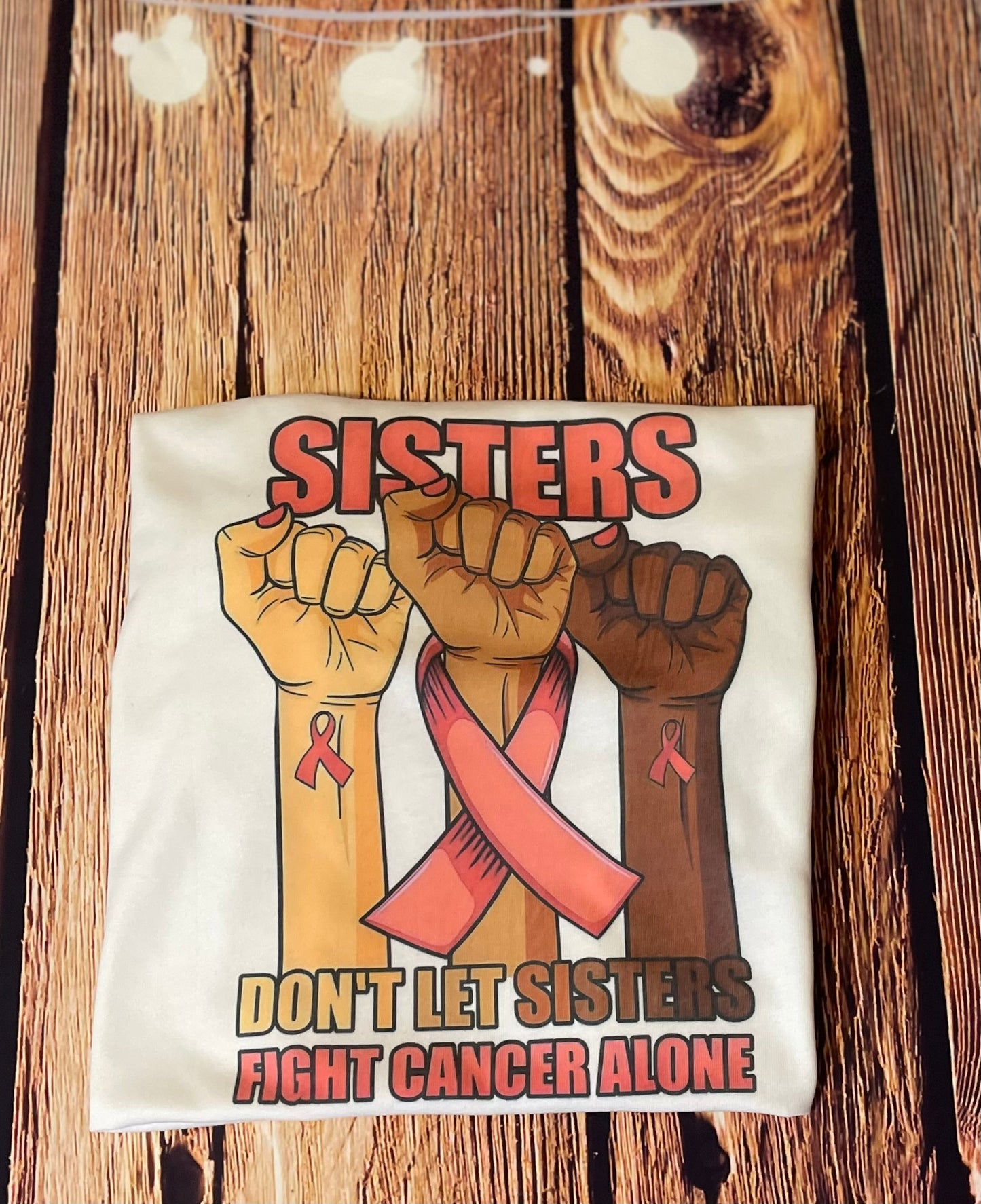 Sisters Don't Let Sisters Fight Cancer Alone